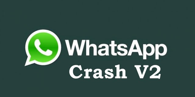 Whatsapp Crash V2 - crashing PC browser and mobile app