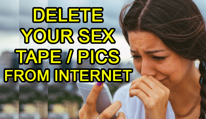 cybercrime how to delete sex tape internet sextortion revengeporn (1)