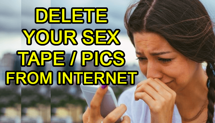 cybercrime how to delete sex tape internet sextortion revengeporn (1)
