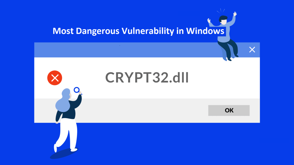 CRYPT32.dll has Most dangerous vulnerability in Windows